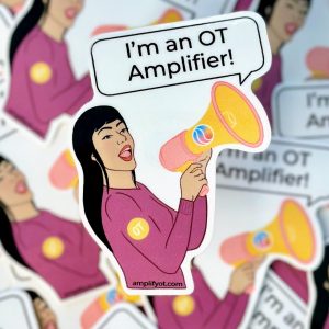 Asian woman wearing pinky purple tshirt holding megaphone stating "I'm an OT Amplifier!"