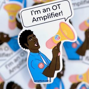 Black man wearing blue tshirt holding megaphone stating "I'm an OT Amplifier!"