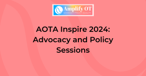 AOTA Inspire 2024 advocacy and policy sessions feature image