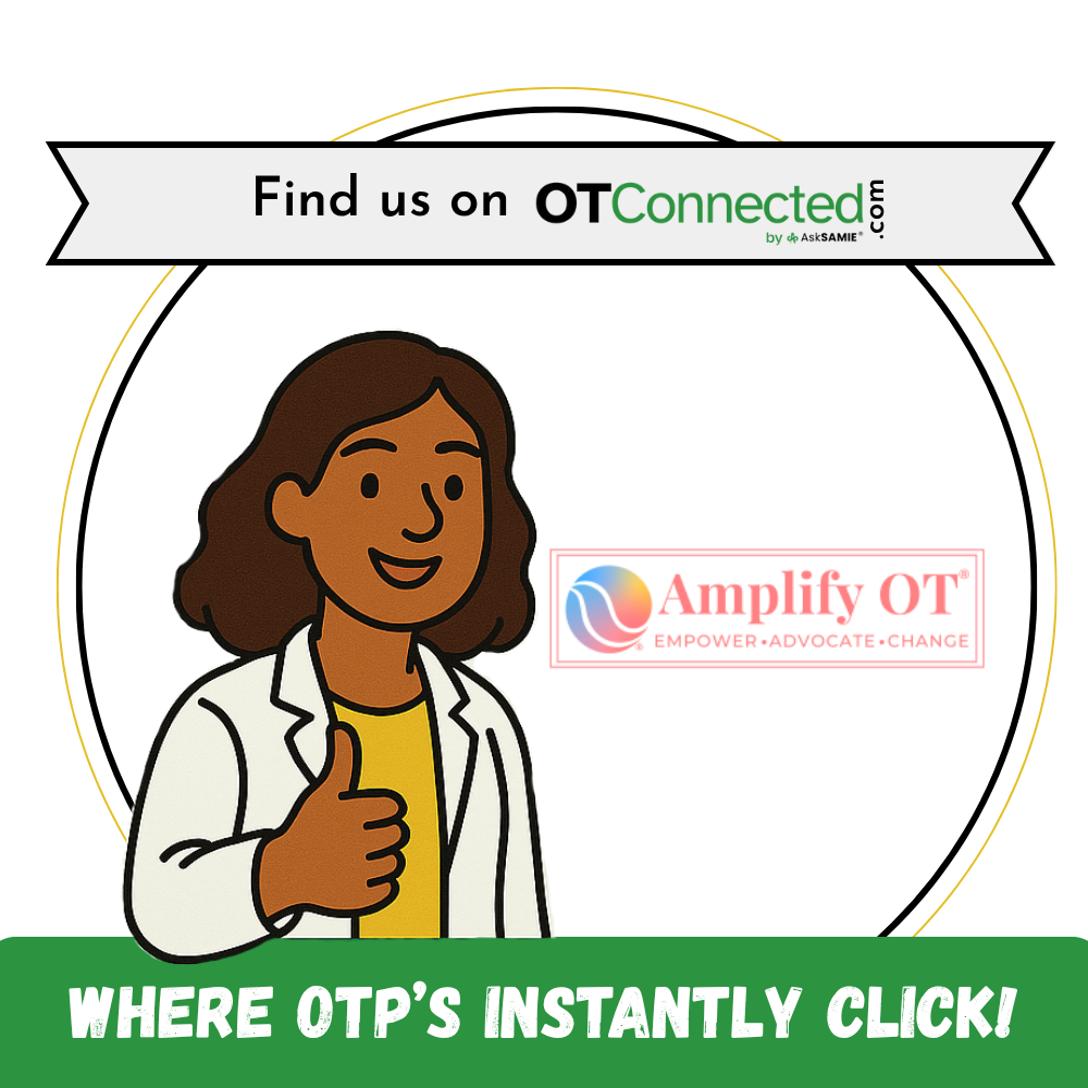 Illustration of a smiling woman with medium brown skin and dark wavy hair, wearing a white lab coat and giving a thumbs up. Above her is a banner that says “Find us on OTConnected.com by AskSAMIE,” and to the right is the logo for “Amplify OT: Empower • Advocate • Change.” A green banner at the bottom reads, “Where OTP’s instantly click!”