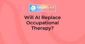 Will AI Replace Occupational Therapy?